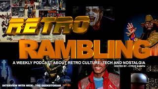 RETRO RAMBLING 006 - The Geekstorian Interview