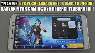 GVR TERBARU UNTUK DEVICE NON-ROOT !!! BANYAK FITUR BARU UNTUK GAMING DI GAME BOOSTER GVR NON-ROOT