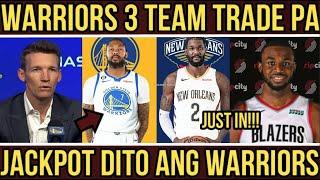 JUST IN! WARRIORS 3 TEAM TRADE pa! JACKPOT DITO ang WARRIORS!