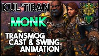 Kul Tiran Monk Transmogs, Cast & Swing Animations Preview  |  World of Warcraft