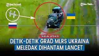 Detik-detik UAV Lancet Rusia Hantam Kokpit Grad MLRS Ukraina, Viral!