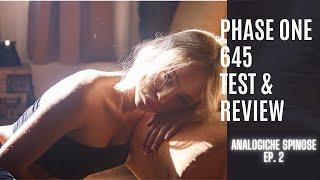 ANALOGICHE SPINOSE - Test & review Phase One 645DF