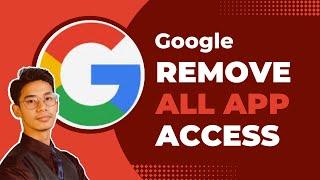 How to Remove App Access from Google Account !