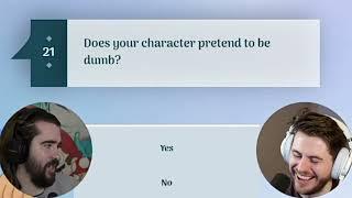 "Does your character pretend to be dumb?" - Nogla