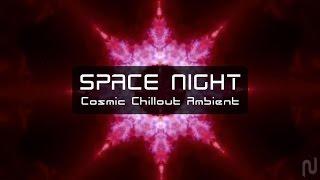 Space Night Chillout - Visual Mix #Nufonic