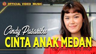 Cindy Pasaribu - Cinta Anak Medan // Lagu Batak Terbaru // Pop Batak Terbaik (Official Video Music)