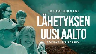 Lähetyksen uusi aalto | The Legacy Project 2021