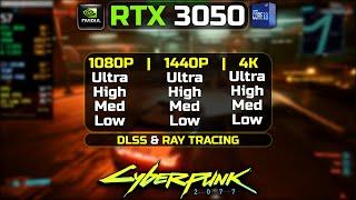 RTX 3050 8GB | Cyberpunk 2077 | 1080P, 1440P, 4K | Dlss - Ray Tracing | All Settings