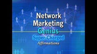 Network Marketing Genius - Top Income Earner in Network Marketing - Super-Charged Affirmations