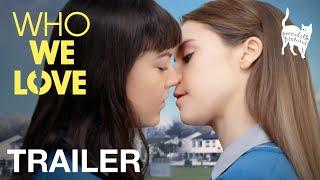 WHO WE LOVE - Lesbian Movie Trailer - Peccadillo Pictures