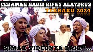 CERAMAH HABIB RIFKY ALAYDRUS TERBARU