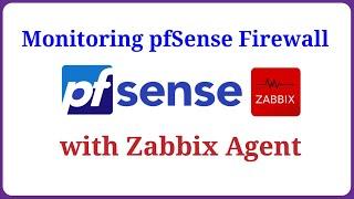 Zabbix - Monitor pfSense Firewall with Zabbix Agent on Zabbix Server