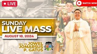 SUNDAY FILIPINO LIVE MASS TODAY II AUGUST 18, 2024 II FR. JOWEL JOMARSUS GATUS