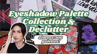 MY ENTIRE EYESHADOW PALETTE COLLECTION! | Palette Collection & Declutter Video 2024