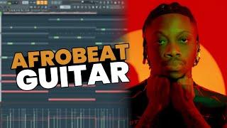 How To Make Guitar Afro Beats (Oxlade Omah Lay , Rema) | Fl Studio Tutorial