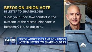 Jeff Bezos addresses Amazon union vote in letter to shareholders
