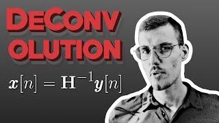 Deconvolution: Inverse Convolution [DSP #12]