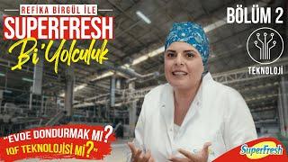 Refika Birgül ile SuperFresh Bi' Yolculuk - Teknoloji Bölümü