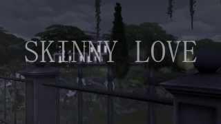 Skinny Love cover by SimsBerrry