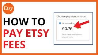 How to Pay Etsy Fees [QUICK GUIDE]