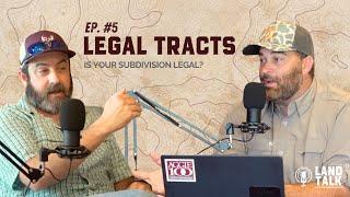 Is your subdivision legal? - Land Talk | Ep 5