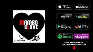 DJ Henrix - Mambo & Love | Salsa Music