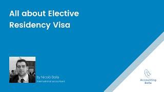 Elective residency visa: What is it and how does it work?