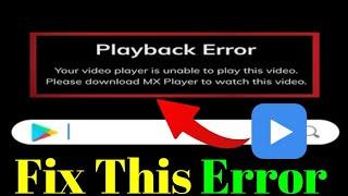 Fix Max Player Playback Error || Mx Player Playback Error 2023|| how to solve