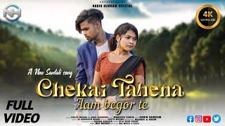 Chekai Tahena Aam Begor te | New Santali Full Video 2023 | Mahenta Soren |Chotu Murmu & Annu Hembrom