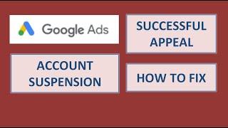 Google Ads Suspension - Unacceptable Business Practice - How to fix