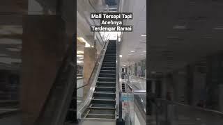 Mall Tersepi Tapi Anehnya Terdengar Ramai (Metropolis Town Square Tangerang)