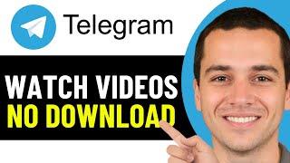 HOW TO WATCH TELEGRAM VIDEOS WITHOUT DOWNLOADING 2025! (FULL GUIDE)