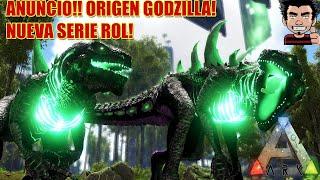 NUEVA SERIE ! SPINOFF ORIGEN! GODZILLA! ANUNCIO DETALLES HISTORIA ROLEPLAY! ARK SURVIVAL EVOLVED