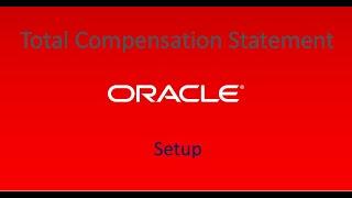 Setup Intro -  3 | TCS - Oracle HCM Fusion - Total Compensation Statement