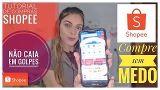 TUTORIAL: COMO COMPRAR NA SHOPEE  + Dicas para não cair em golpes na shopee (Compre com segurança)