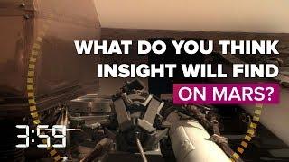 What will NASA InSight find on Mars? (The 3:59, Ep. 494)