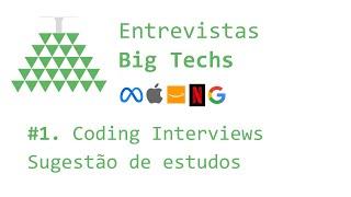 Entrevistas Big Techs - #001 - Coding Interviews - Sugestão de estudos