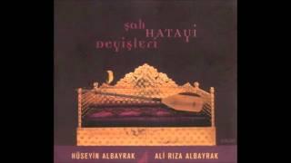 Hüseyin & Ali Rıza Albayrak - Bülbül Ağlar Gül Ağlar (Şah Hatayi Deyişleri)