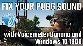 FIX YOUR PUBG SOUND with Voicemeeter Banana and Windows 10 1809 (and newer)