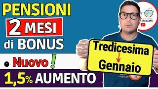 PENSIONI  2 MESI di BONUS 155€ 336€ TREDICESIMA + AUMENTI GENNAIO 2025  IMPORTI MINIME e INVALIDI