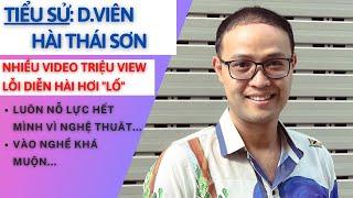 Tiểu Sử D.Viên Hài THÁI SƠN | Diễn Lố Nhưng Đời Thực Trái Ngươc Nhau Ra Sao | Tâm Phúc Tv