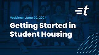 Getting Started in Student Housing | A TurboTenant Webinar