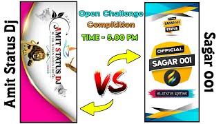 Amit Status Dj V/S Sagar 001 Open Challenge  Compitition