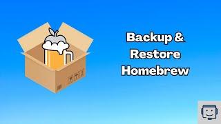 Backup Homebrew!  How to Backup and Restore Homebrew for Mac