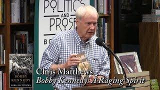 Chris Matthews, "Bobby Kennedy: A Raging Spirit"