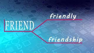 ОГЭ, английский язык: friend - friendly - friendship (word formation)