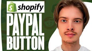 How To Add Paypal Button On Shopify 2024 (Step by Step)