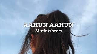 Aahun Aahun (Slowed & Reverbed)