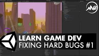 Fixing Hard Bugs | #1 - Learn Game Development