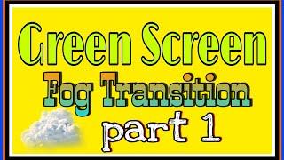 Green screen Fog Transition Effect || Fog Effect Part 1 || Transition video template || #vfxvideo